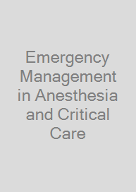 Emergency Management in Anesthesia and Critical Care