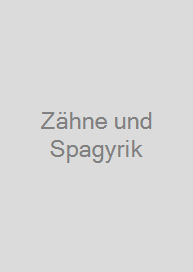 Zähne und Spagyrik