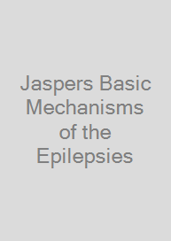 Jaspers Basic Mechanisms of the Epilepsies