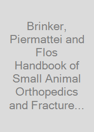 Brinker, Piermattei and Flos Handbook of Small Animal Orthopedics and Fracture Repair