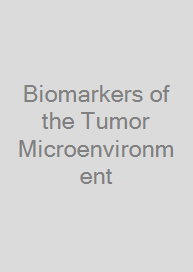 Biomarkers of the Tumor Microenvironment