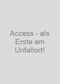 Access - als Erste am Unfallort!