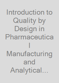 Cover Introduction to Quality by Design in Pharmaceutical Manufacturing and Analytical Development