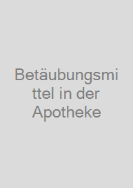 Betäubungsmittel in der Apotheke