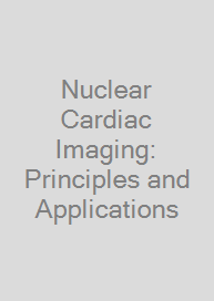Cover Nuclear Cardiac Imaging: Principles and Applications