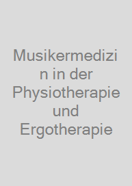 Musikermedizin in der Physiotherapie und Ergotherapie