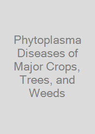 Phytoplasma Diseases of Major Crops, Trees, and Weeds