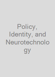 Policy, Identity, and Neurotechnology