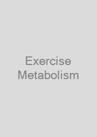 Exercise Metabolism