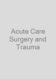 Acute Care Surgery and Trauma