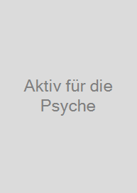 Aktiv für die Psyche