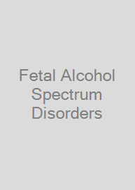 Fetal Alcohol Spectrum Disorders