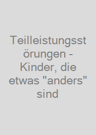 Cover Teilleistungsstörungen - Kinder, die etwas "anders" sind