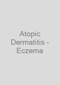 Atopic Dermatitis - Eczema