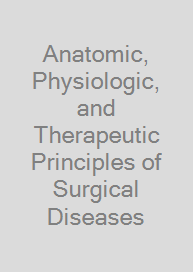 Cover Anatomic, Physiologic, and Therapeutic Principles of Surgical Diseases