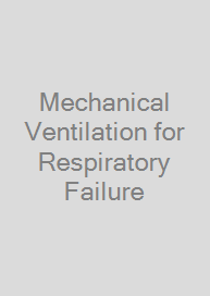 Mechanical Ventilation for Respiratory Failure