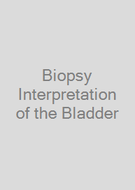 Cover Biopsy Interpretation of the Bladder