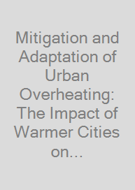 Cover Mitigation and Adaptation of Urban Overheating: The Impact of Warmer Cities on Climate, Energy, Health, Environmental Quality, Economy, and Quality of