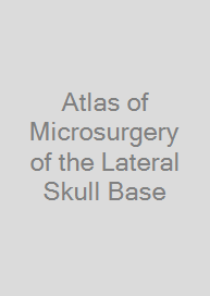 Cover Atlas of Microsurgery of the Lateral Skull Base