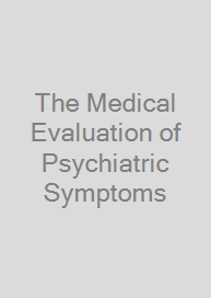 Cover The Medical Evaluation of Psychiatric Symptoms