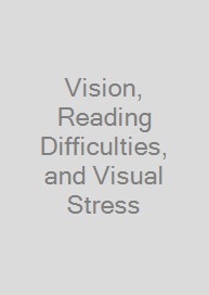 Vision, Reading Difficulties, and Visual Stress