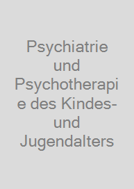 Cover Psychiatrie und Psychotherapie des Kindes- und Jugendalters