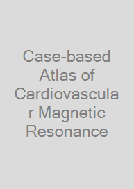 Cover Case-based Atlas of  Cardiovascular Magnetic Resonance