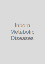 Inborn Metabolic Diseases