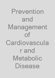 Cover Prevention and Management of Cardiovascular and Metabolic Disease