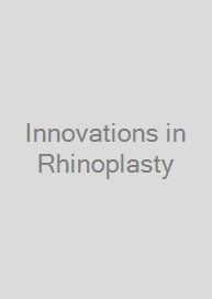 Innovations in Rhinoplasty