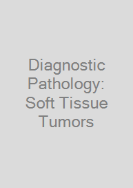 Diagnostic Pathology: Soft Tissue Tumors