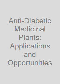 Anti-Diabetic Medicinal Plants: Applications and Opportunities