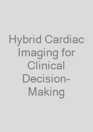 Cover Hybrid Cardiac Imaging for Clinical Decision-Making