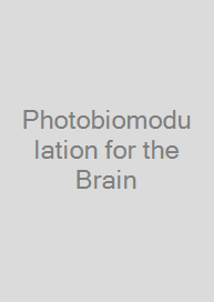 Photobiomodulation for the Brain