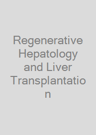 Cover Regenerative Hepatology and Liver Transplantation