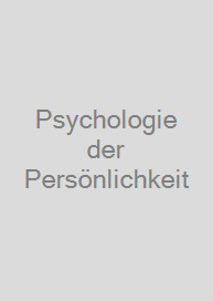 Psychologie der Persönlichkeit