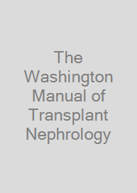 The Washington Manual of Transplant Nephrology