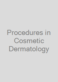 Procedures in Cosmetic Dermatology