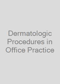 Cover Dermatologic Procedures in Office Practice