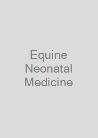 Equine Neonatal Medicine