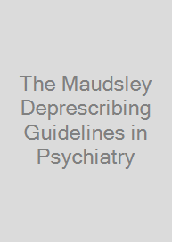 Cover The Maudsley Deprescribing Guidelines in Psychiatry