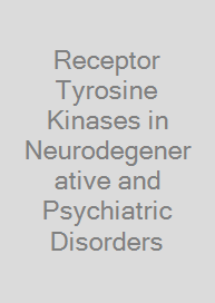 Cover Receptor Tyrosine Kinases in Neurodegenerative and Psychiatric Disorders