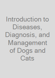 Introduction to Diseases, Diagnosis, and Management of Dogs and Cats