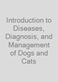 Cover Introduction to Diseases, Diagnosis, and Management of Dogs and Cats