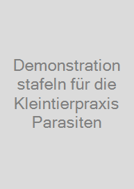 Demonstrationstafeln für die Kleintierpraxis Parasiten