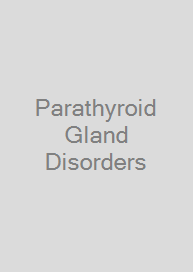 Parathyroid Gland Disorders