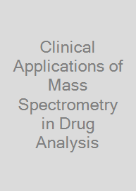 Clinical Applications of Mass Spectrometry in Drug Analysis