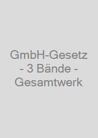 Cover GmbH-Gesetz - 3 Bände - Gesamtwerk