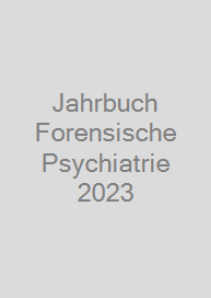 Jahrbuch Forensische Psychiatrie 2023