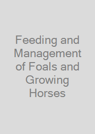 Cover Feeding and Management of Foals and Growing Horses